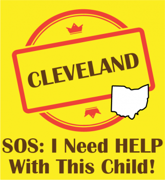 SOS: I Need Help With This Child - Cleveland