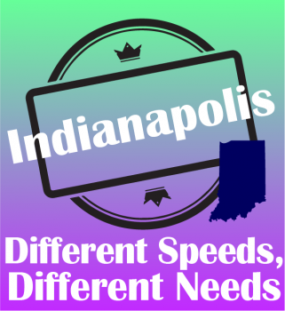 Different Speeds / Different Needs - Indianapolis