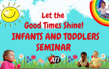 Let The Good Times Shine Infants and Toddlers Seminar