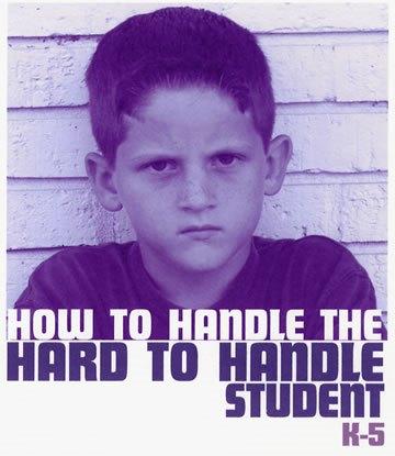 Image for Hard to Handle Students Grades K-5 Marty Appelbaum presents Hard to Handle Students Grades K-5