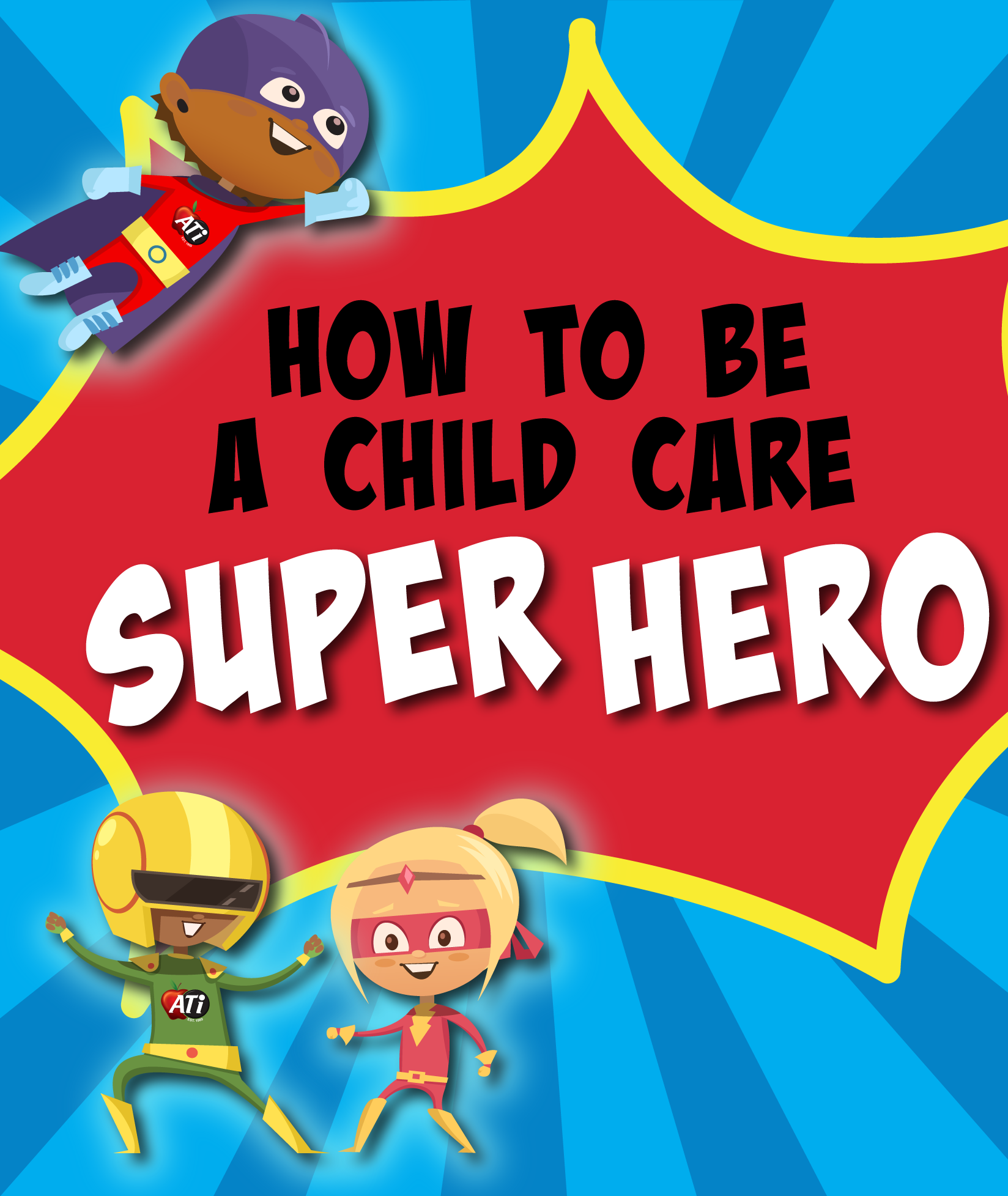 Image for How to be a Child Care Super Hero EXAM