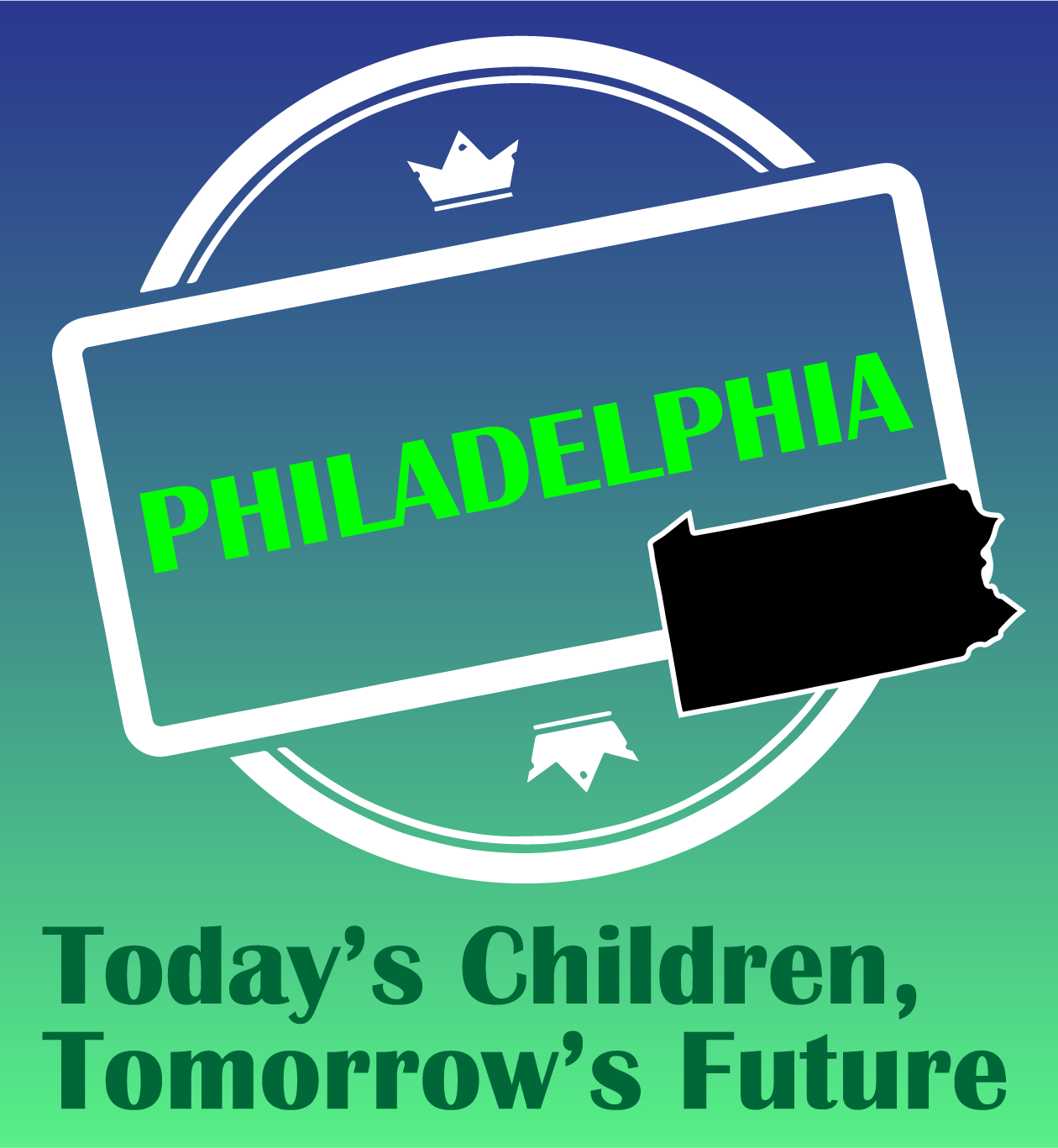 Image for Today's Children Tomorrow's Future - Philadelphia