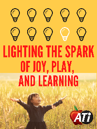 Image for Lighting the Spark of Joy, Play, and Learning