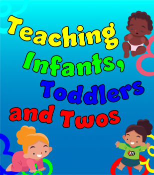 Image for Teaching Infants, Toddlers, and Twos Marty Appelbaum presents Teaching Infants, Toddlers, and Twos