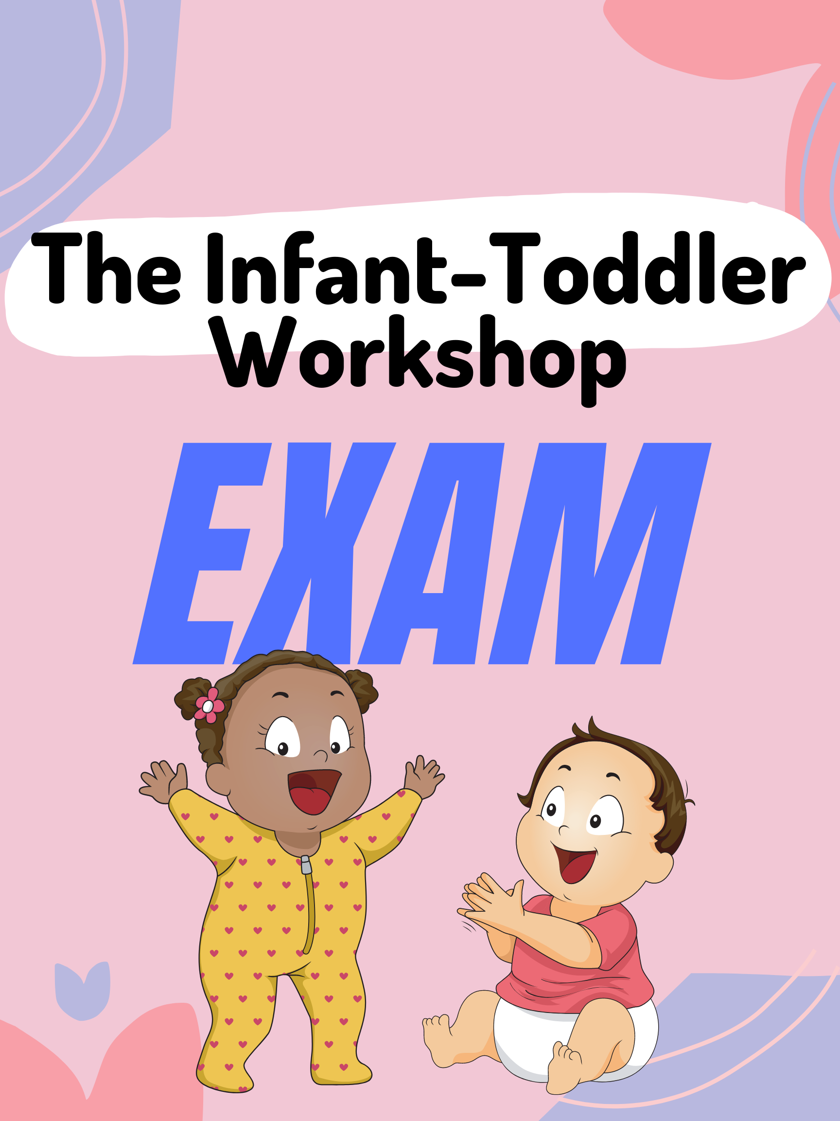 Image for The Infant-Toddler Workshop: Holding Hands and Touching Hearts EXAM
