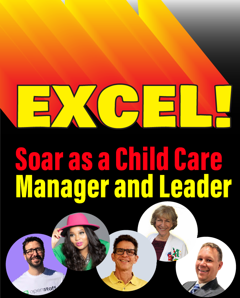 Image for EXCEL! Soar as a Child Care Manager and Leader Marty Appelbaum presents EXCEL! Soar as a Child Care Manager and Leader