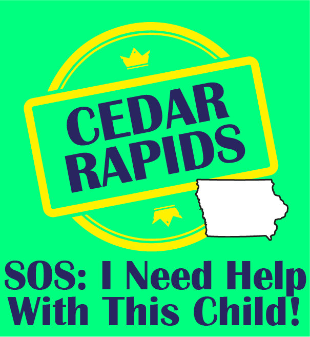 Image for SOS: I Need Help With This Child! - Cedar Rapids