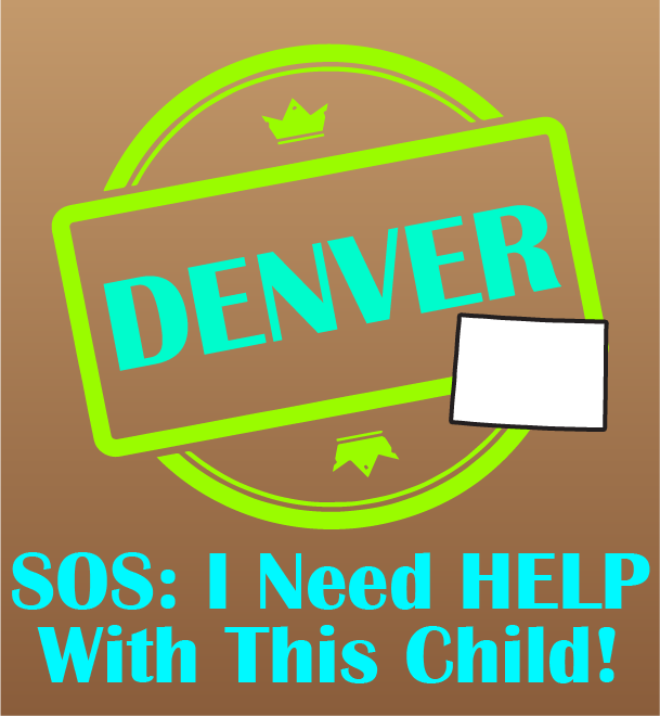 Image for SOS: I Need Help With This Child - Denver