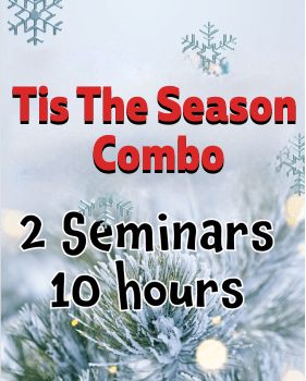 Image for TIS THE SEASON COMBO - 2 Seminars, 10 Clock Hours