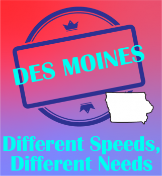 ATI's graphic Different Speeds Different Needs Image for Different Speeds / Different Needs - Des Moines