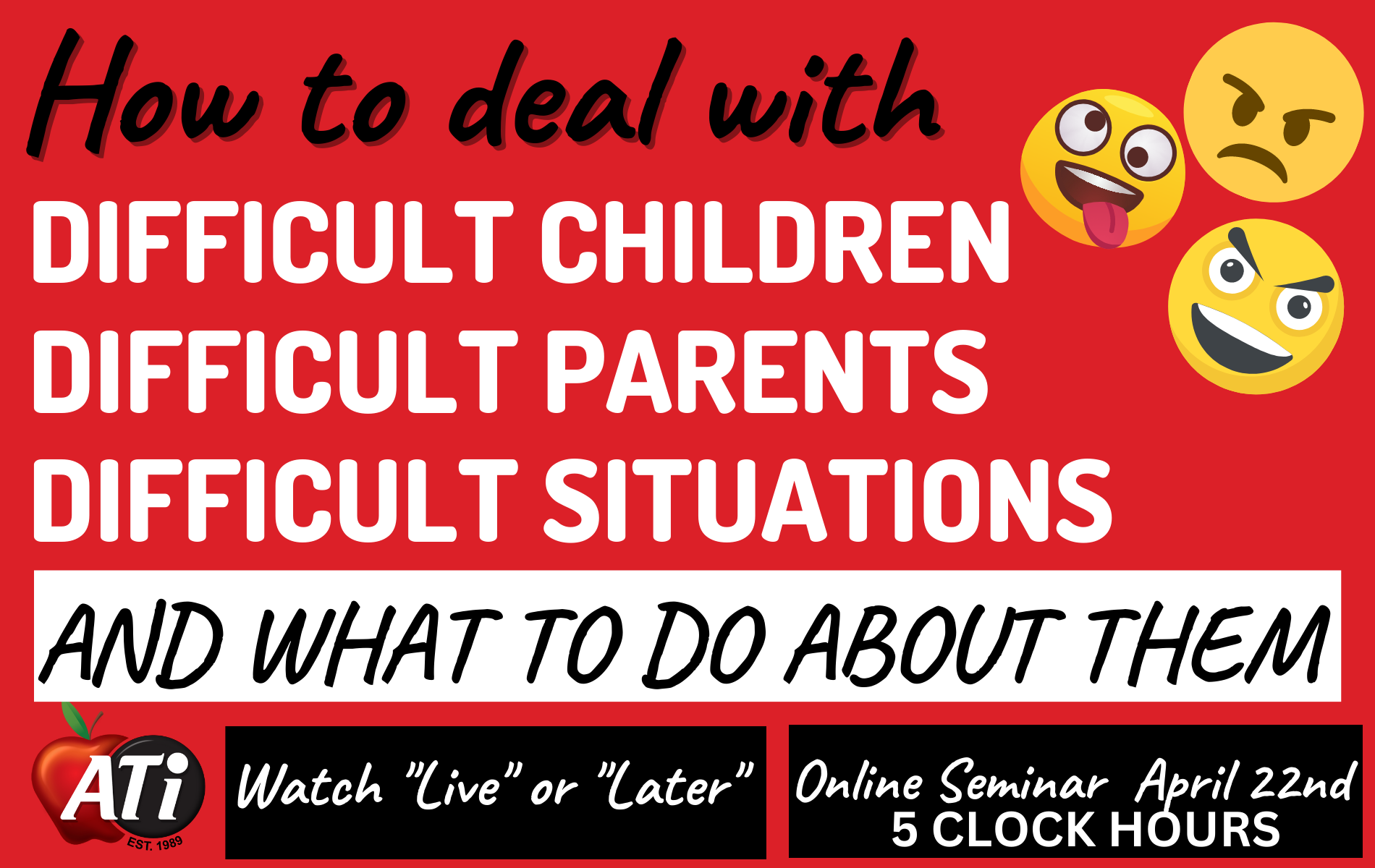 Image for How to Deal with Difficult Children, Difficult Parents, and Difficult Situations - ONLINE