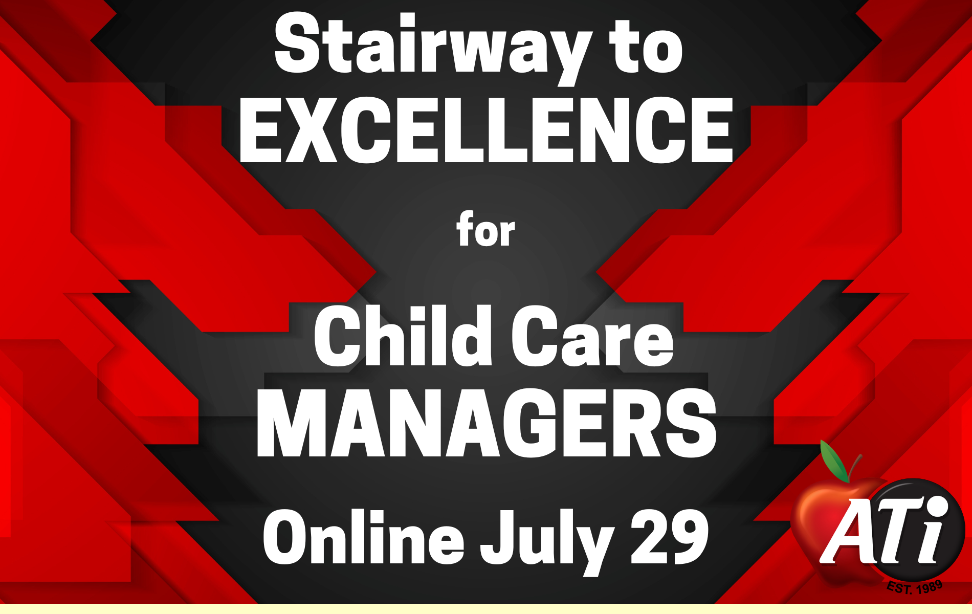 ATI's graphic Stairway to Excellence for Child Care Managers Online ATI's graphic Stairway to Excellence for Child Care Managers Online