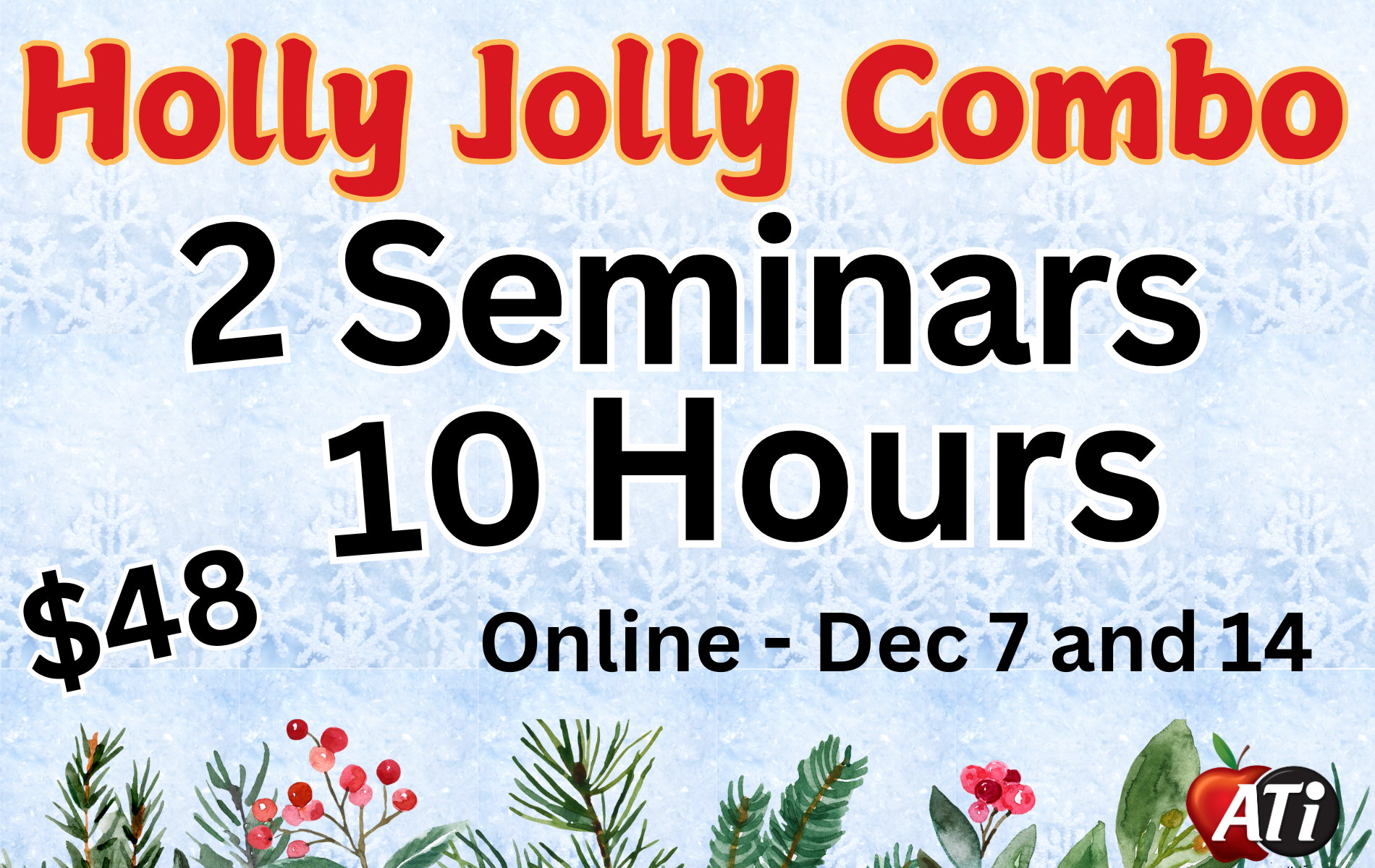 ATI's graphic Holly JollyCombo online Image for HOLLY JOLLY COMBO - 2 Seminars, 10 Clock Hours