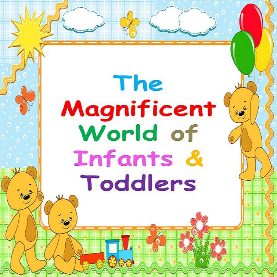 Image for Magnificent World of Infants and Toddlers